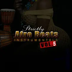 Afro Beats Instrumentals, Vol. 5 by Strictly Beats Series album reviews, ratings, credits