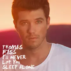 I'll Never Let You Sleep Alone - Single by Thomas Fiss album reviews, ratings, credits