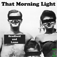 That Morning Light - Single by Paul Bradford & Rick Lasso album reviews, ratings, credits