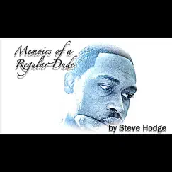 Memoirs of a Regular Dude by Steve Hodge album reviews, ratings, credits