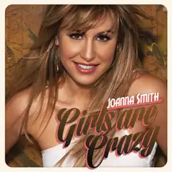 Girls Are Crazy - Single by Joanna Smith album reviews, ratings, credits