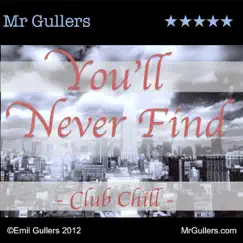 You'll Never Find - Single by MrGullers album reviews, ratings, credits