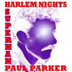 Harlem Nights Superman - EP by Paul Parker album reviews, ratings, credits