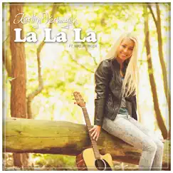 La La La (feat. Mike Attinger) Song Lyrics