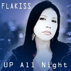 Up All Nite - Single by Flakiss album reviews, ratings, credits