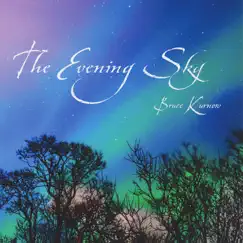 The Evening Sky by Bruce Kurnow album reviews, ratings, credits