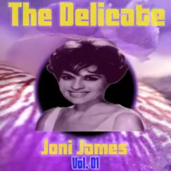 The Delicate Joni James, Vol. 01 by Joni James album reviews, ratings, credits