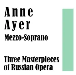 Mezzo-Soprano: Three Masterpieces of Russian Opera by Anne Ayer, Tonkünstler-Orchester, Brian Priestman, The Volksoper Orchestra & Willard Straight album reviews, ratings, credits