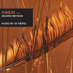 Magik Five (Heaven Beyond) by Tiësto album reviews, ratings, credits