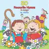 50 Favourite Hymns & Songs for Children - Volume 1 album lyrics, reviews, download
