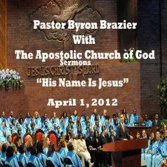 His Name Is Jesus - EP by Pastor Byron Brazier & Apostolic Church of God album reviews, ratings, credits