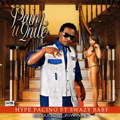 Pain U 2nite (feat. Swazy Baby) - Single by Hype Pacino album reviews, ratings, credits