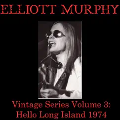 Vintage Series Vol 3 (Hello Long Island 1974) by Elliott Murphy album reviews, ratings, credits