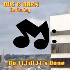 Do It Till It's Done - EP by Dren Throwdown & Chris DVS & Mystro album reviews, ratings, credits