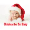 Christmas For Our Baby album lyrics, reviews, download