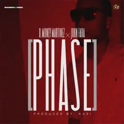 Phase (feat. John Fara) - Single by Dmoney Martinez album reviews, ratings, credits