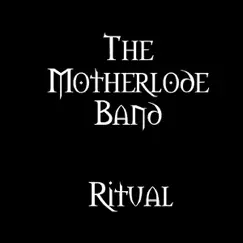 Ritual - Single by The Motherlode Band album reviews, ratings, credits