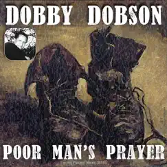 Poor Man's Prayer - Single by Dobby Dobson album reviews, ratings, credits