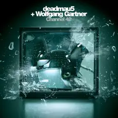 Channel 42 (Remixes) - Single by Deadmau5 & Wolfgang Gartner album reviews, ratings, credits