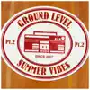 Ground Level Summer Vibes, Pt. 2 - Single album lyrics, reviews, download