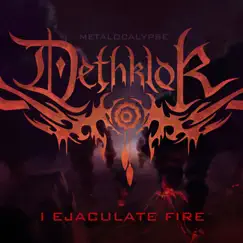 I Ejaculate Fire - Single by Metalocalypse: Dethklok album reviews, ratings, credits