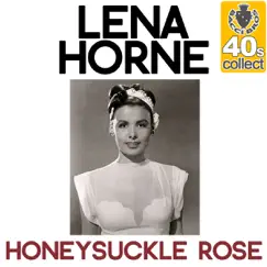 Honeysuckle Rose (Remastered) - Single by Lena Horne album reviews, ratings, credits