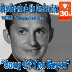 Song of the Bayou - Single by Ben Bernie and His Orchestra & Scrappy Lambert album reviews, ratings, credits