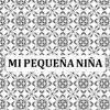 Mi Pequeña Niña (feat. Luis Santiago) - Single album lyrics, reviews, download
