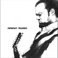 Jeremy Wando - EP by Jeremy Wando album reviews, ratings, credits