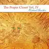 The Prayer Closet, Vol. 4 album lyrics, reviews, download