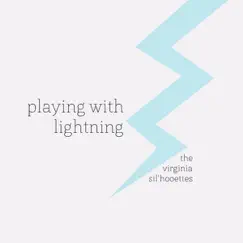 Playing With Lightning by The Virginia Sil'hooettes album reviews, ratings, credits