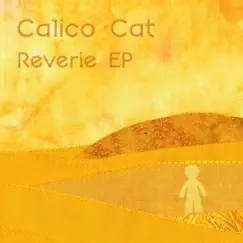Reverie EP by Calico Cat album reviews, ratings, credits