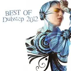 Best Of Dubstep 2012 by Various Artists album reviews, ratings, credits