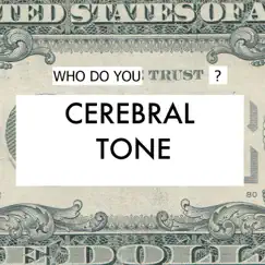 Who Do You Trust - Single by Cerebral-Tone album reviews, ratings, credits