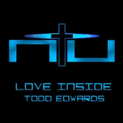 Love Inside - Single by Todd Edwards album reviews, ratings, credits