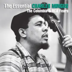 The Essential Charles Mingus: The Columbia Years by Charles Mingus album reviews, ratings, credits