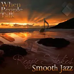 When People Talk by Reggie Stokes album reviews, ratings, credits