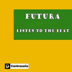 Listen To The Beat - Single by Futura album reviews, ratings, credits