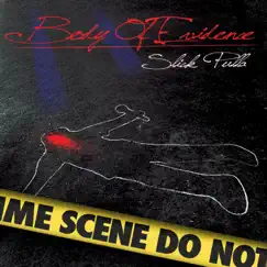 Body of Evidence - Single by Slick Pulla album reviews, ratings, credits