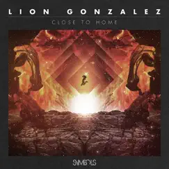 Close to Home - EP by Lion Gonzalez album reviews, ratings, credits