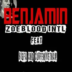 Benjamin (feat. Curfew Vietnam & Bigfa) - Single by ZoeBlood album reviews, ratings, credits