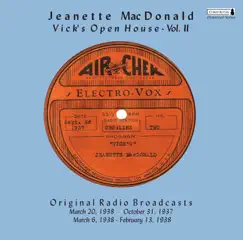 Vick's Open House, Vol. II (Original Radio Broadcasts) (1937-1938) by Jeanette MacDonald album reviews, ratings, credits