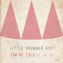 The Little Drummer Boy (feat. Jae Jin) - Single by Tim Be Told album reviews, ratings, credits