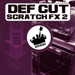 Scratch Fx Vol. 2 - Single by Def Cut album reviews, ratings, credits