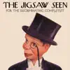 The Jigsaw Seen for the Discriminating Completist album lyrics, reviews, download