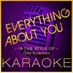 Everything About You (Karaoke Version) [In the Style of One Direction] - Single by High Frequency Karaoke album reviews, ratings, credits