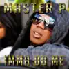 Imma Do Me (feat. Alley Boy, Fat Trel) - Single album lyrics, reviews, download