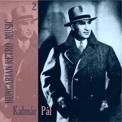 Hungarian Retro Music - Kalmár Pál, Vol. 2 by Kalmar Pal album reviews, ratings, credits