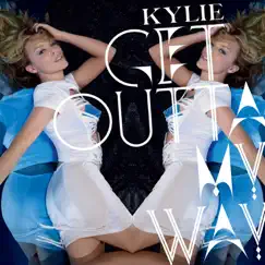 Get Outta My Way (Remixes EP 2) by Kylie Minogue album reviews, ratings, credits