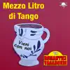 Mezzo litro di tango album lyrics, reviews, download